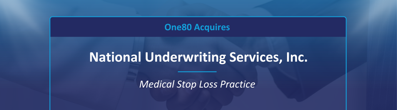 One80 acquires National Underwriting Services, Inc.